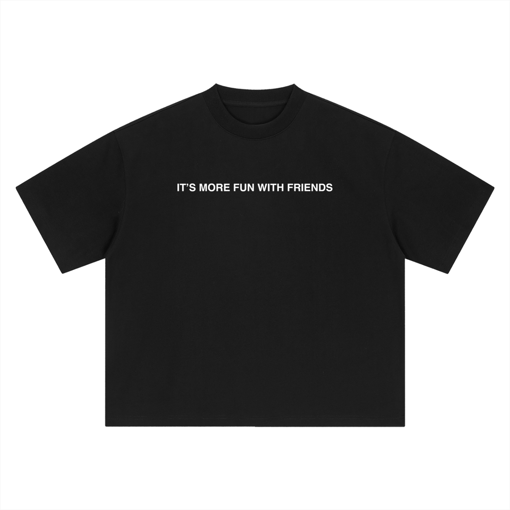 More Fun With Friends Tee